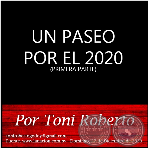 UN PASEO POR EL 2020 (PRIMERA PARTE) - Por Toni Roberto - Domingo, 27 de Diciembre de 2020
